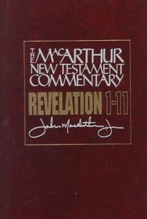 Revelation 1-11 Macarthur New Testament Commentary