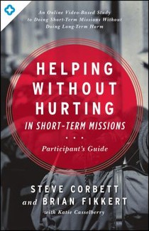 Corbett, S: Helping Without Hurting in Short-Term Missions voorzijde