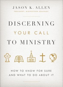 Discerning Your Call to Ministry: How to Know for Sure and What to Do about It