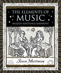 The Elements of Music: Melody, Rhythm, & Harmony