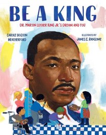 Be a King: Dr. Martin Luther King Jr.'s Dream and You voorzijde