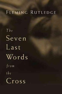 The Seven Last Words from the Cross