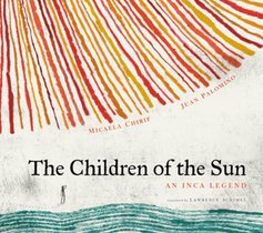 The Children of the Sun: An Inca Legend