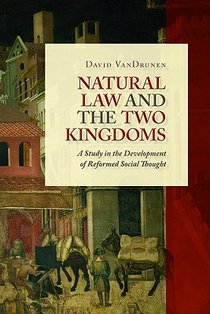 Natural Law and the Two Kingdoms voorzijde