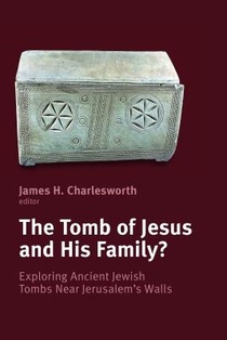 The Tomb of Jesus and His Family? voorzijde