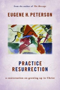 Practice Resurrection: A Conversation on Growing Up in Christ voorzijde