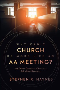 Why Can't Church Be More Like an AA Meeting? voorzijde