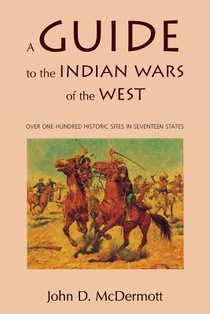 A Guide to the Indian Wars of the West