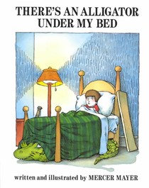 There's an Alligator under My Bed