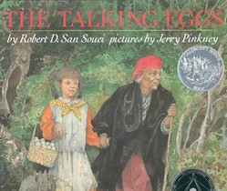 The Talking Eggs: A Folktale from the American South