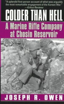 Owen, J: Colder Than Hell: A Marine Rifle Company at Chosin