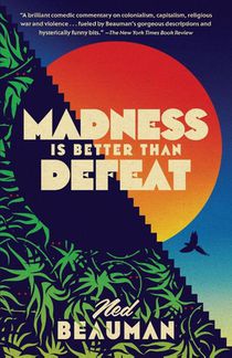 Madness Is Better Than Defeat