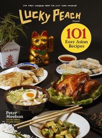 Lucky Peach Presents 101 Easy Asian Recipes voorzijde