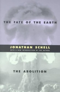 The Fate of the Earth and The Abolition