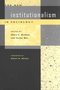 The New Institutionalism in Sociology