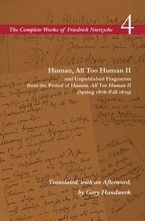 Human, All Too Human II / Unpublished Fragments from the Period of Human, All Too Human II (Spring 1878–Fall 1879) voorzijde