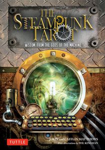 The Steampunk Tarot: Wisdom from the Gods of the Machine [With Cards] voorzijde