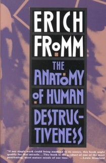 The Anatomy of Human Destructiveness