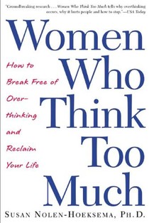 Women Who Think Too Much
