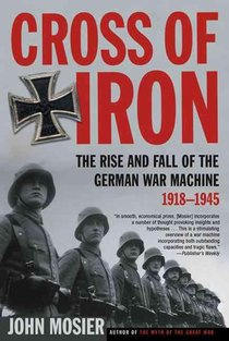 The Rise and Fall of the German War Machine, 1918-1945