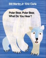 Polar Bear, Polar Bear, What Do You Hear? My First Reader voorzijde