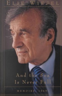 And the Sea Is Never Full: Memoirs, 1969-