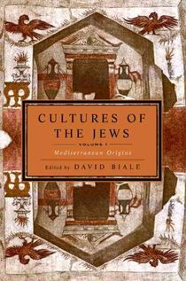 Cultures of the Jews, Volume 1