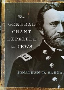 When General Grant Expelled the Jews