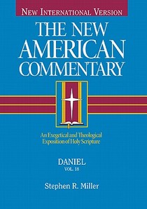 Daniel: An Exegetical and Theological Exposition of Holy Scripture Volume 18