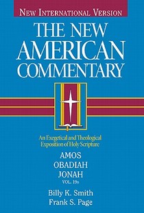 Amos, Obadiah, Jonah: An Exegetical and Theological Exposition of Holy Scripture Volume 19