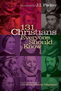 131 Christians Everyone Should Know