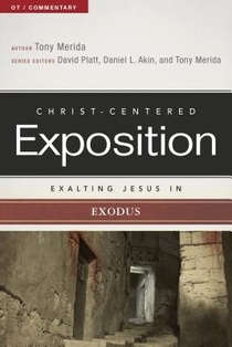 Merida, T: Exalting Jesus in Exodus