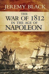 The War of 1812 in the Age of Napoleon voorzijde
