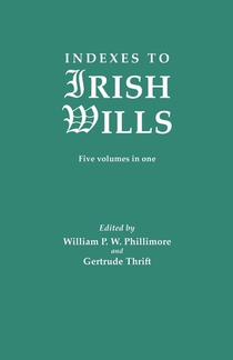 Indexes to Irish Wills