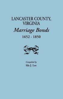Lancaster County, Virginia, Marriage Bonds, 1652-1850