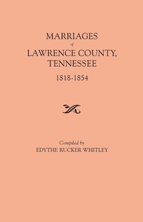 Marriages of Lawrence County, Tennessee, 1818-1854