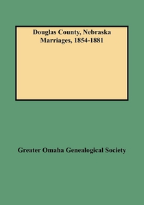 Douglas County, Nebraska Marriages, 1854-1881