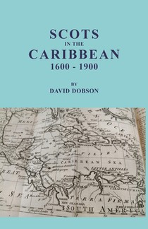 Scots in the Caribbean, 1600-1900