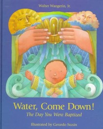 Water Come Down: The Day You Were Baptized