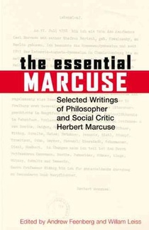 The Essential Marcuse: Selected Writings of Philosopher and Social Critic Herbert Marcuse