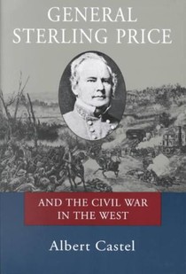 General Sterling Price and the Civil War in the West