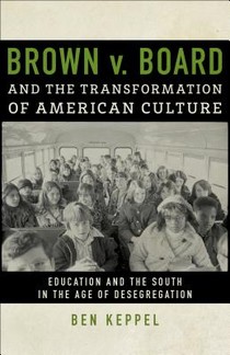 Brown v. Board and the Transformation of American Culture