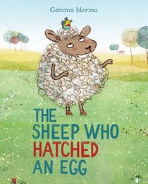 The Sheep Who Hatched an Egg