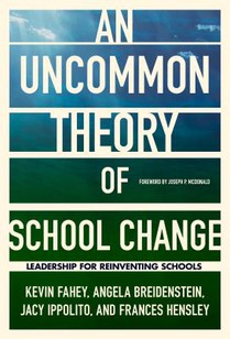 An UnCommon Theory of School Change