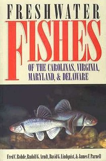 Freshwater Fishes of the Carolinas, Virginia, Maryland, and Delaware