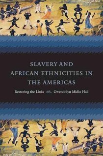 Slavery and African Ethnicities in the Americas