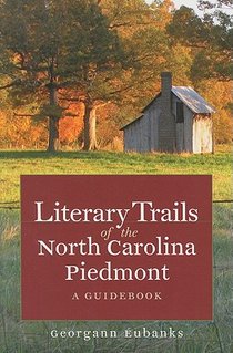 Literary Trails of the North Carolina Piedmont