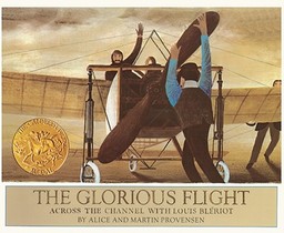 Glorious Flight: Across the Channel with Louis Bleriot, July 25, 1909