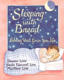 Sleeping with Bread: Holding What Gives You Life voorzijde