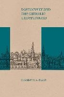 Dostoevsky and the Catholic Underground